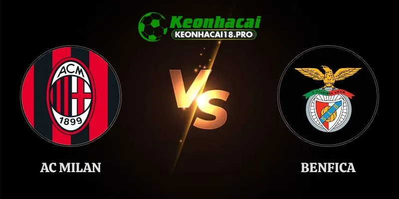Soi Kèo AC Milan vs Benfica 02h00 17/09 Giải Europa League