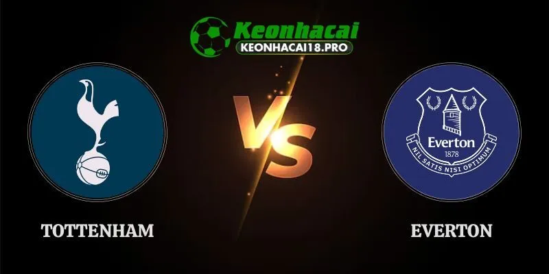 Soi Kèo Tottenham vs Everton 23h30 12/09 Ngoại Hạng Anh